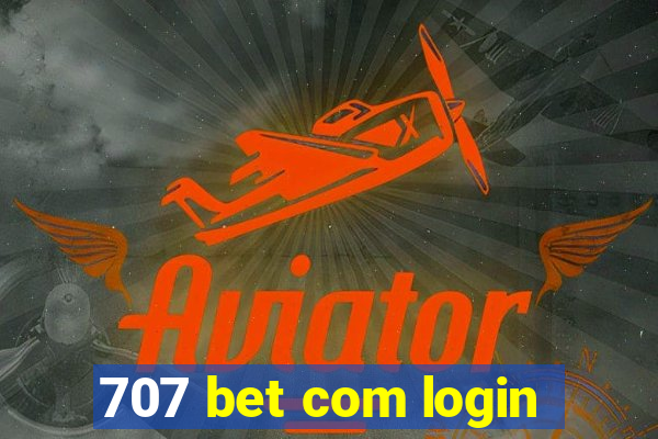 707 bet com login